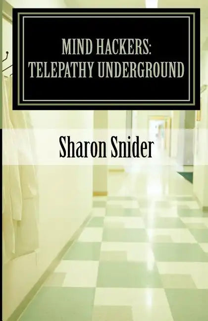 Mind Hackers: Telepathy Underground - Paperback