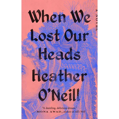 When We Lost Our Heads - Paperback