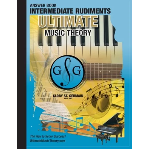 Intermediate Rudiments Answer Book - Ultimate Music Theory: Intermediate Music Theory Answer Book (identical to the Intermediate Theory Workbook), Sav - Paperback