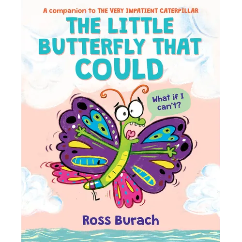 The Little Butterfly That Could (a Very Impatient Caterpillar Book) - Hardcover