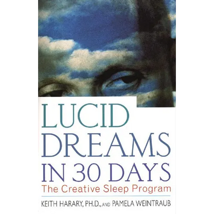 Lucid Dreams in 30 Days: The Creative Sleep Program - Paperback
