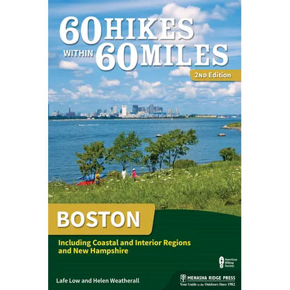 60 Hikes Within 60 Miles: Boston: Including Coastal and Interior Regions and New Hampshire - Paperback