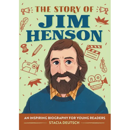 The Story of Jim Henson: An Inspiring Biography for Young Readers - Paperback