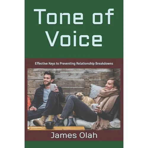 Tone of Voice: Effective Keys to Preventing Relationship Breakdowns - Paperback