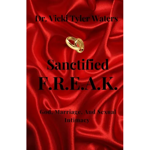 Sanctified F.R.E.A.K. - Paperback