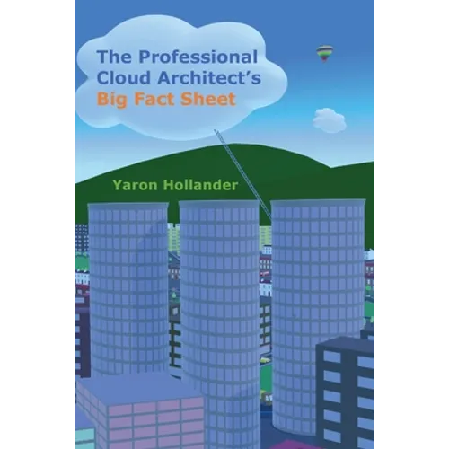 The Professional Cloud Architect's Big Fact Sheet - Paperback