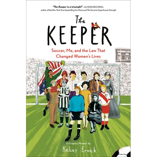 The Keeper: Soccer, Me, and the Law That Changed Women's Lives - Paperback