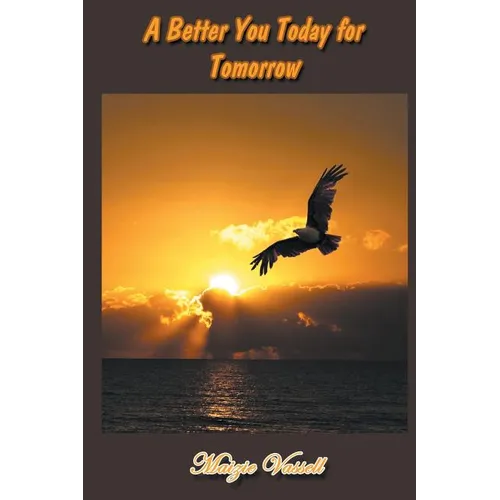 A Better You Today for Tomorrow - Paperback
