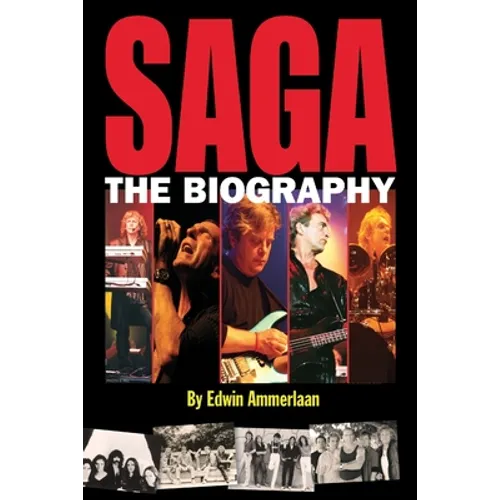 SAGA - The Biography - Paperback