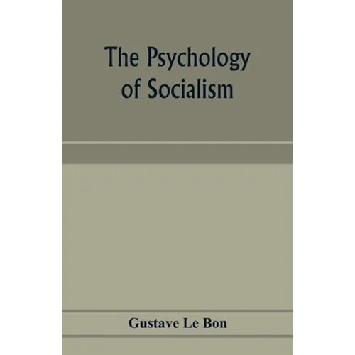 The psychology of socialism - Paperback