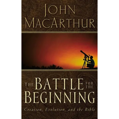 The Battle for the Beginning: The Bible on Creation and the Fall of Adam - Paperback