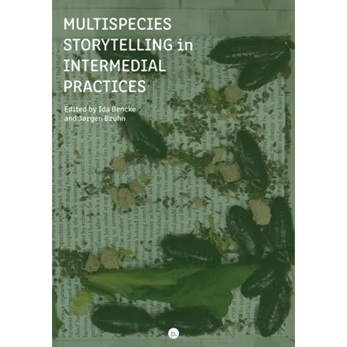 Multispecies Storytelling in Intermedial Practices - Paperback