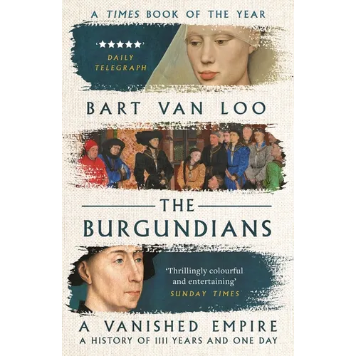 The Burgundians: A Vanished Empire - Paperback