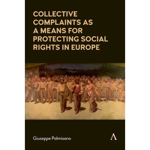 Collective Complaints as a Means for Protecting Social Rights in Europe - Paperback