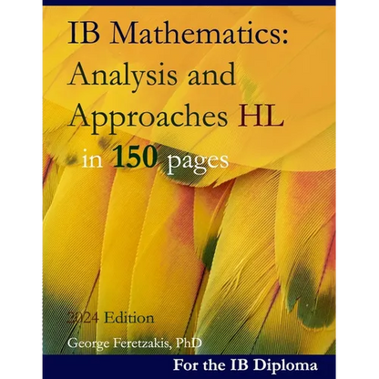 IB Mathematics: Analysis and Approaches HL in 150 pages: 2024 Edition - Paperback
