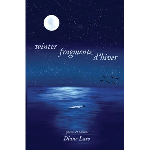 winter fragments (fragments d'hiver): poems & poèmes - Paperback