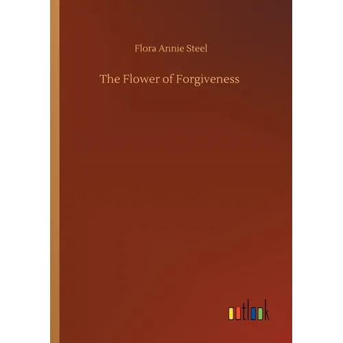 The Flower of Forgiveness - Paperback