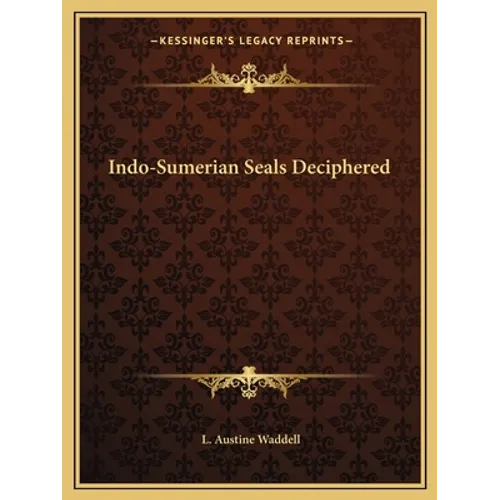 Indo-Sumerian Seals Deciphered - Paperback