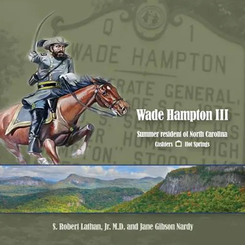 Wade Hampton III Summer Resident of North Carolina - Paperback