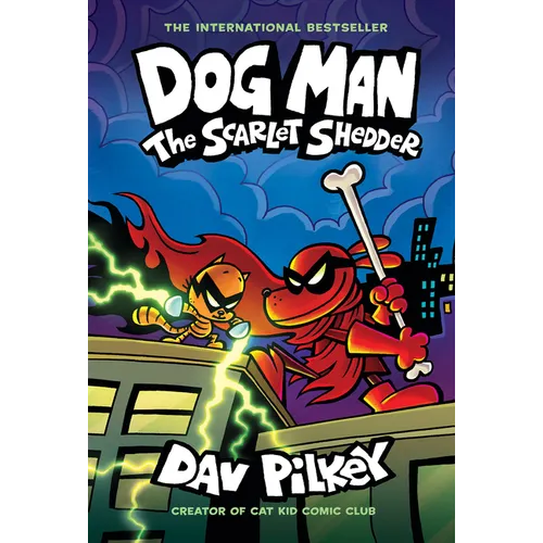 Dog Man: The Scarlet Shedder: A Graphic Novel (Dog Man #12): From the Creator of Captain Underpants: Volume 12 - Library Binding