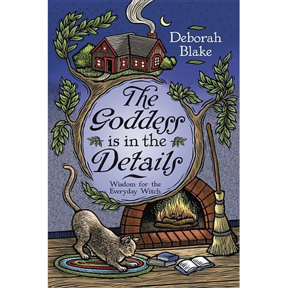 The Goddess Is in the Details: Wisdom for the Everyday Witch - Paperback