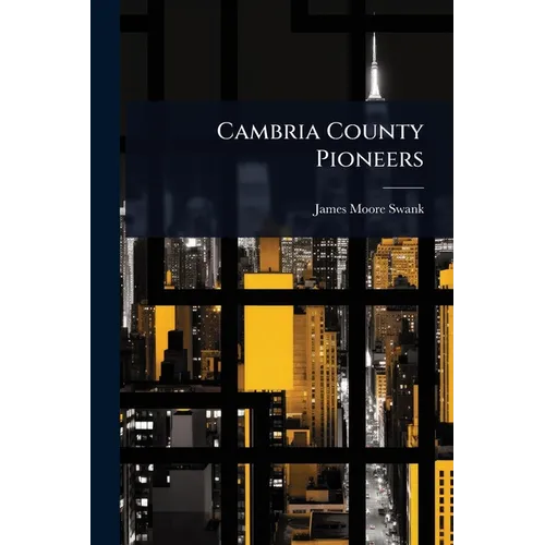 Cambria County Pioneers - Paperback
