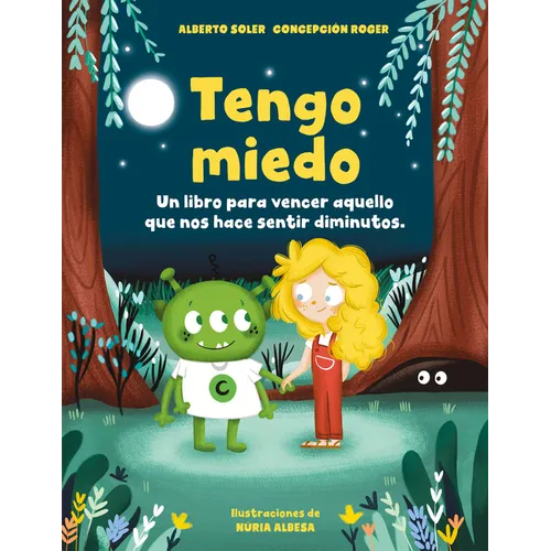 Tengo Miedo: Un Libro Para Vencer Aquello Que Nos Hace Sentir Diminutos / I'm Afraid: A Book to Overcome What Makes Us Feel Small - Hardcover