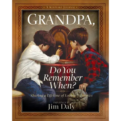 Grandpa, Do You Remember When?: Sharing a Lifetime of Loving Memories--A Keepsake Journal - Hardcover