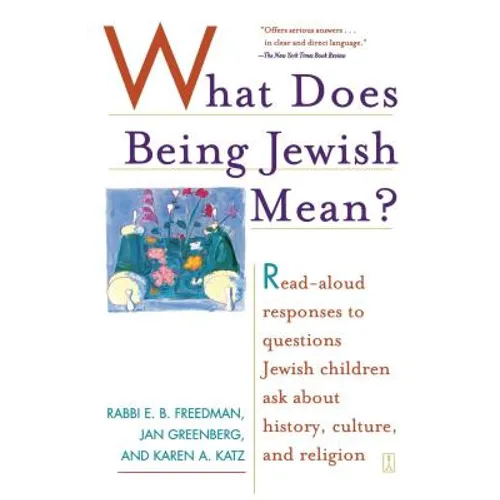 What Does Being Jewish Mean?: Read-Aloud Responses to Questions Jewish Children Ask about History, Culture, and Religion - Paperback