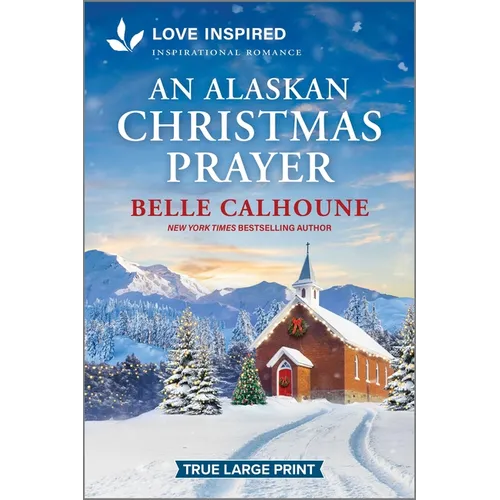 An Alaskan Christmas Prayer: An Uplifting Inspirational Romance - Paperback