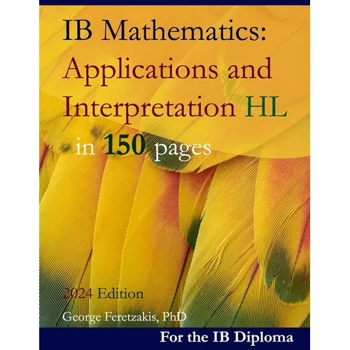 IB Mathematics: Applications and Interpretation HL in 150 pages: 2024 Edition - Paperback