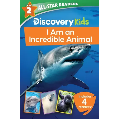 Discovery Kids All-Star Readers: I Am an Incredible Animal Level 2 - Paperback