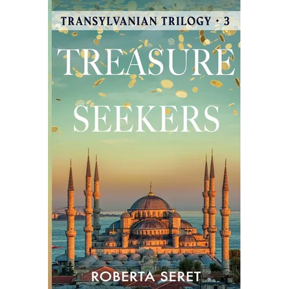 Treasure Seekers: (Transylvanian Trilogy Book 3) - Paperback