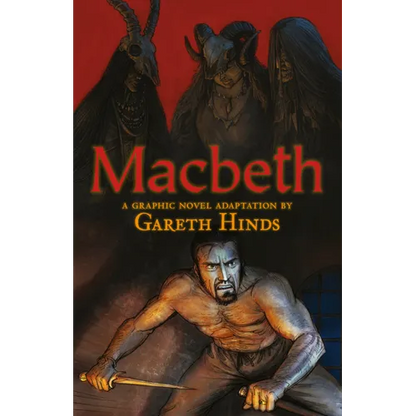 Macbeth: A Graphic Novel: A Graphic Novel (a Classroom-Friendly Visual Adaptation of Shakespeare's Tragedy for YA & Teens Ages 12+ in Grades 7-12) - Paperback