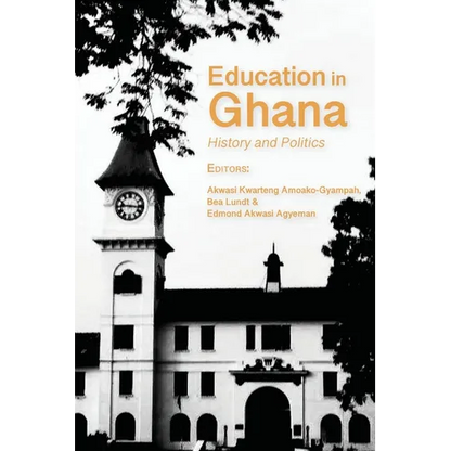 Education in Ghana: History and Politics - Paperback