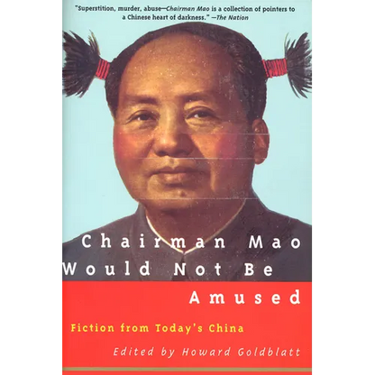 Chairman Mao Would Not Be Amused - Paperback