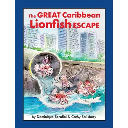 The Great Caribbean Lionfish Escape - Hardcover