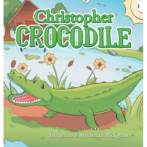 Christopher Crocodile - Hardcover