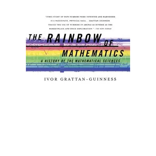The Rainbow of Mathematics: A History of the Mathematical Sciences - Paperback