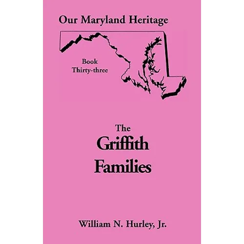 Our Maryland Heritage, Book 33: Griffith Family - Paperback