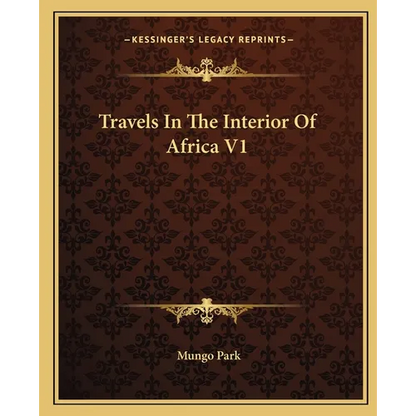 Travels In The Interior Of Africa V1 - Paperback