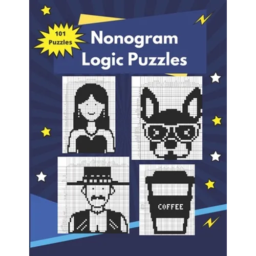 Nonogram Logic Puzzles: Hanjie Puzzles for Adults - Paperback