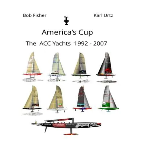 America's Cup The ACC Yachts 1992 - 2007 - Paperback