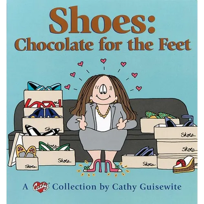 Shoes: Chocolate for the Feet: A Cathy Collection - Paperback