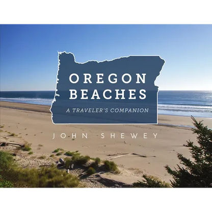 Oregon Beaches: A Traveler's Companion - Paperback