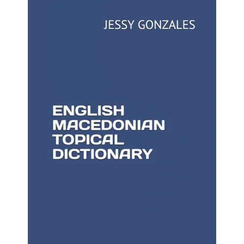 English Macedonian Topical Dictionary - Paperback
