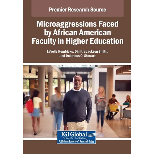 Microaggressions Faced by African American Faculty in Higher Education - Paperback
