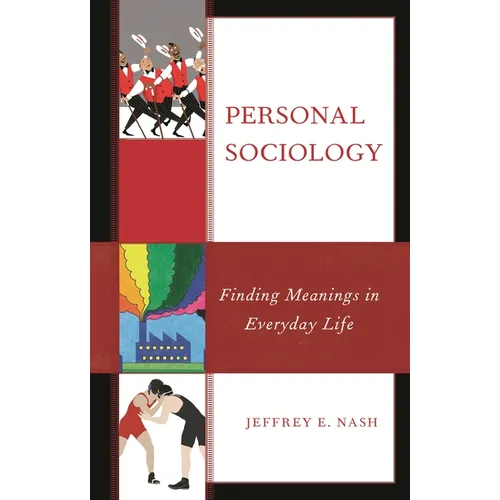 Personal Sociology: Finding Meanings in Everyday Life - Hardcover