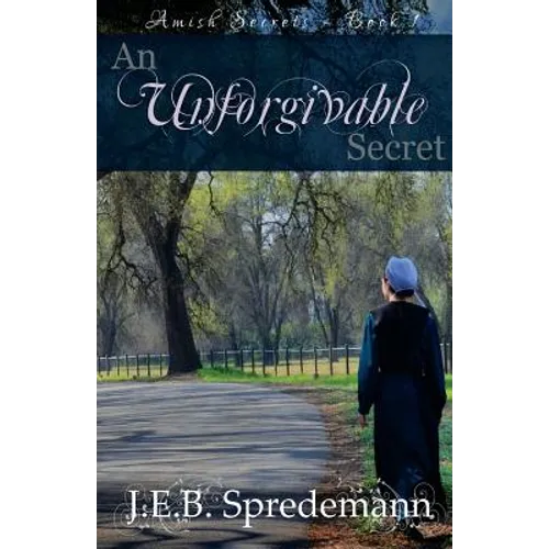 An Unforgivable Secret (Amish Secrets #1) - Paperback