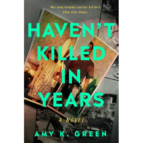 Haven't Killed in Years - Hardcover